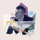 Dreams Visions Illusions