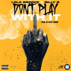Lola Brooke - Don T Play With It (CDS)