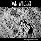 Dan Wilson - Dancing On The Moon (EP)