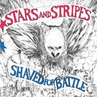 Stars And Stripes - Shaved For Battle (Vinyl)