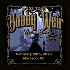 Bobby Weir & Wolf Bros - 02.28.23 The Sylvee, Madison, Wi CD1
