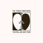 The Teskey Brothers - This Will Be Our Year (CDS)