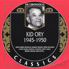 Kid Ory - The Chronological Classics: 1945-1950