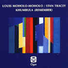Louis Moholo - Khumbula (Remember)