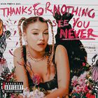 Thanks For Nothing, See You Never (EP)