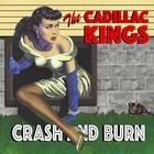 The Cadillac Kings - Crash And Burn (With Mike Thomas)