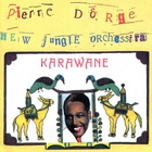 Pierre Dørge & New Jungle Orchestra - Karawane