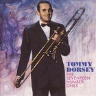 tommy dorsey - The Seventeen Number Ones