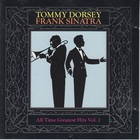 tommy dorsey - All Time Greatest Hits Vol. 2 (With Frank Sinatra)