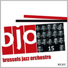 Brussels Jazz Orchestra - Bjo 15