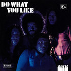 AKA - Do What You Like (Vinyl)