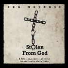 Reg Meuross - Stolen From God
