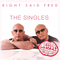 right said fred - The Singles