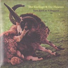 The Garbage & The Flowers - Eyes Rind As If Beggars CD1