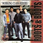 Roots 'N' Boots - Working Class Heroes (Vinyl)