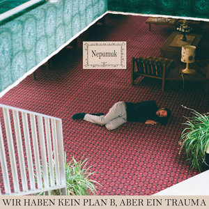 Wir Haben Kein' Plan B Aber Ein Trauma