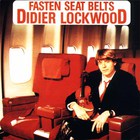 Didier Lockwood - Fasten Seat Belts (Vinyl)