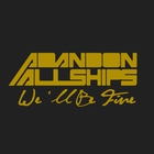 Abandon All Ships - We'll Be Fine (CDS)