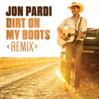 Jon Pardi - Dirt On My Boots (Remix) (CDS)
