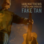 Iain Matthews - Fake Tan