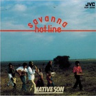 Native Son - Savanna Hot-Line (Vinyl)