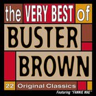 Buster Brown - The Very Best Of Buster Brown (22 Original Classics)