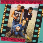 Peter & The Test Tube Babies - Pissed And Proud (Vinyl)