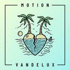 Vandelux - Motion (CDS)