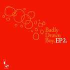Badly Drawn Boy - Ep2 (EP)