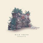 Dabin - Wild Youth (Acoustic) (EP)