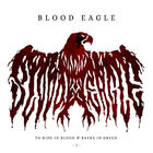 Blood Eagle - To Ride In Blood & Bathe In Greed I (CDS)