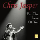 Chris Jasper - For The Love Of You