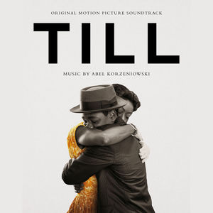 Till (Original Motion Picture Soundtrack)