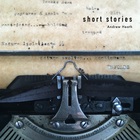 Andrew Heath - Short Stories