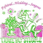 Three Day Stubble - Festival Of The Wedding Of The Seagoat