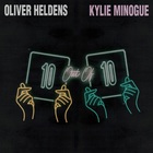 Oliver Heldens - 10 Out Of 10 (Feat. Kylie Minogue) (CDS)