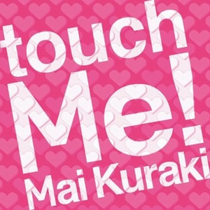 Touch Me!