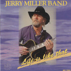 Jerry Miller - Life Is Like That
