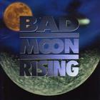 Bad Moon Rising - Flames On The Moon