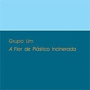 A Flor De Plástico Incinerada (Remastered 2010)