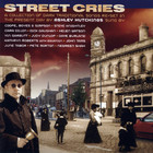 Ashley Hutchings - Street Cries - A Collection Of Dark Traditional Songs Re-Set In The Present Day