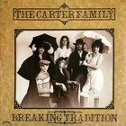 The Carter Family - Breaking Tradition (Vinyl)