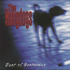 The Hangdogs - East Of Yesterday