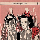 The Twilight Sad - Acoustic (EP)