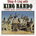 Shing-A-Ling With King Nando And His Orchestra (Vinyl)