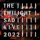 The Twilight Sad - Live 2022 EP 1