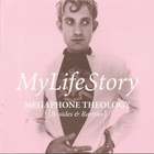 My Life Story - Megaphone Theology (B-Sides & Rarities) CD1