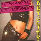 Peter & The Test Tube Babies - Key To The City (VLS)