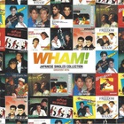 Wham! - Japanese Singles Collection: Greatest Hits