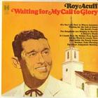 Roy Acuff - Waiting For My Call To Glory (Vinyl)